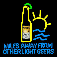 Corona Light Miles Away From Other s Beer Sign Neonskylt