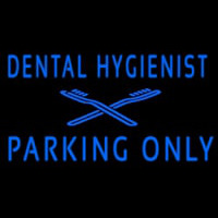 Dental Hygienist Parking Only Neonskylt