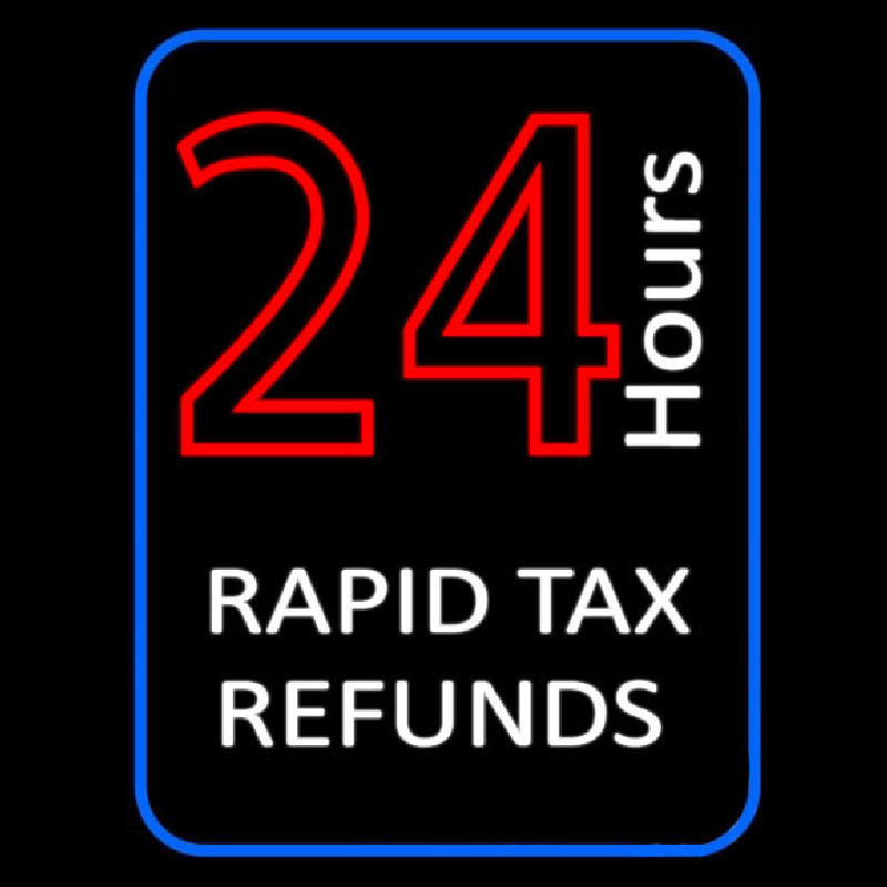 24 Hours Rapid Ta  Refunds Neonskylt