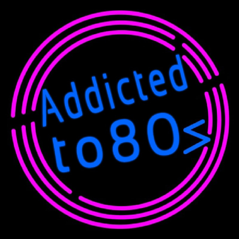 Addicted To 80 Neonskylt