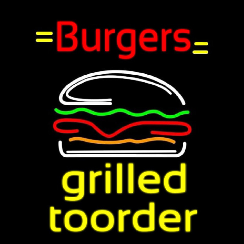 Burgers Grilled Toorder Neonskylt