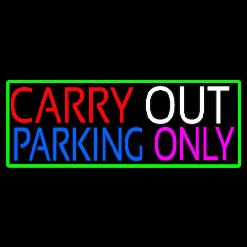 Carry Out Parking Only Neonskylt