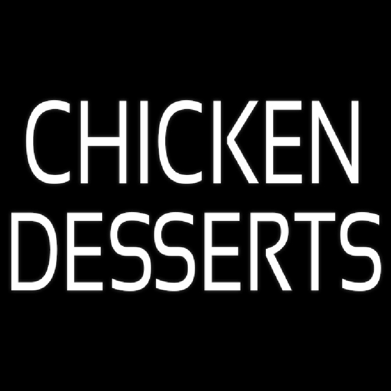 Chicken Desserts Neonskylt