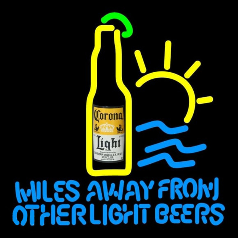Corona Light Miles Away From Other s Beer Sign Neonskylt