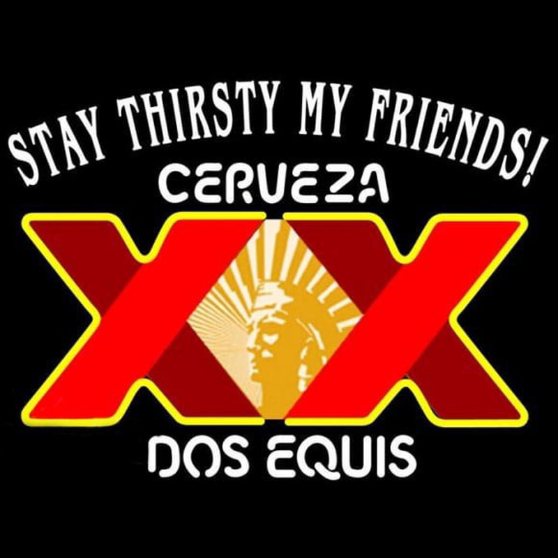 Dos Equis Stay Thirsty Beer Sign Neonskylt