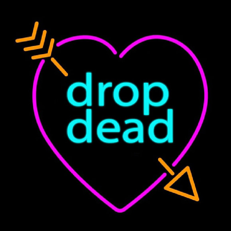 Drop Dead Broken Heart With Arrow Neonskylt