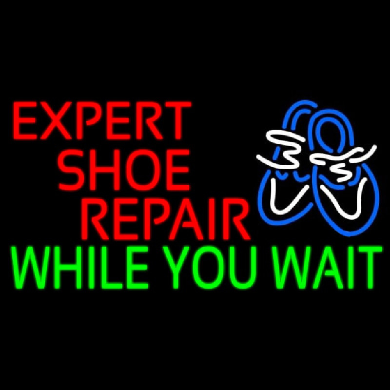 E pert Shoe Repair While You Wait Neonskylt