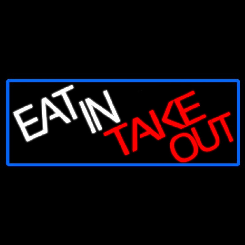 Eat In Take Out With Red Border Neonskylt