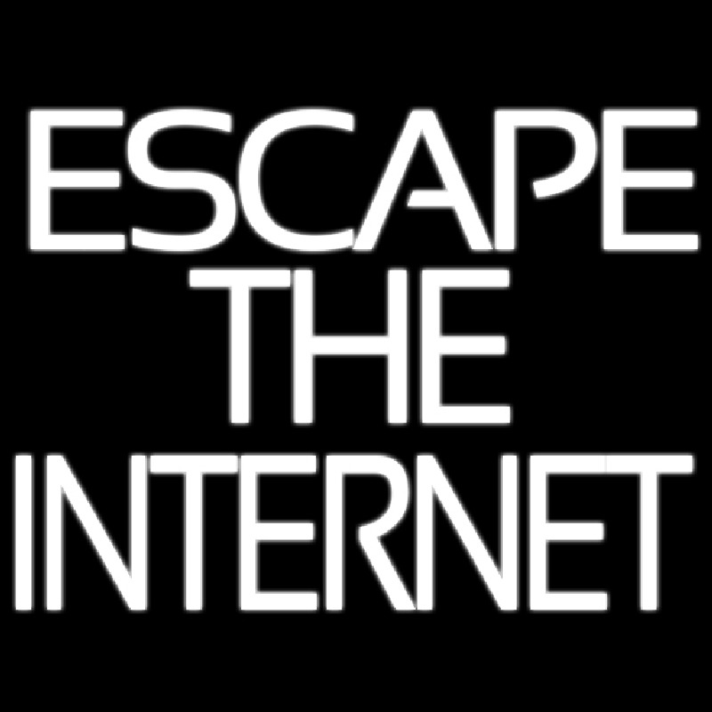 Escape The Internet Neonskylt