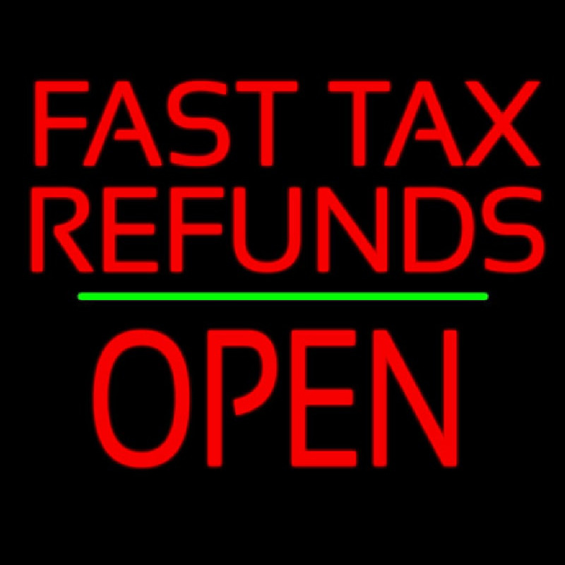 Fast Ta  Refunds Block Open Green Line Neonskylt
