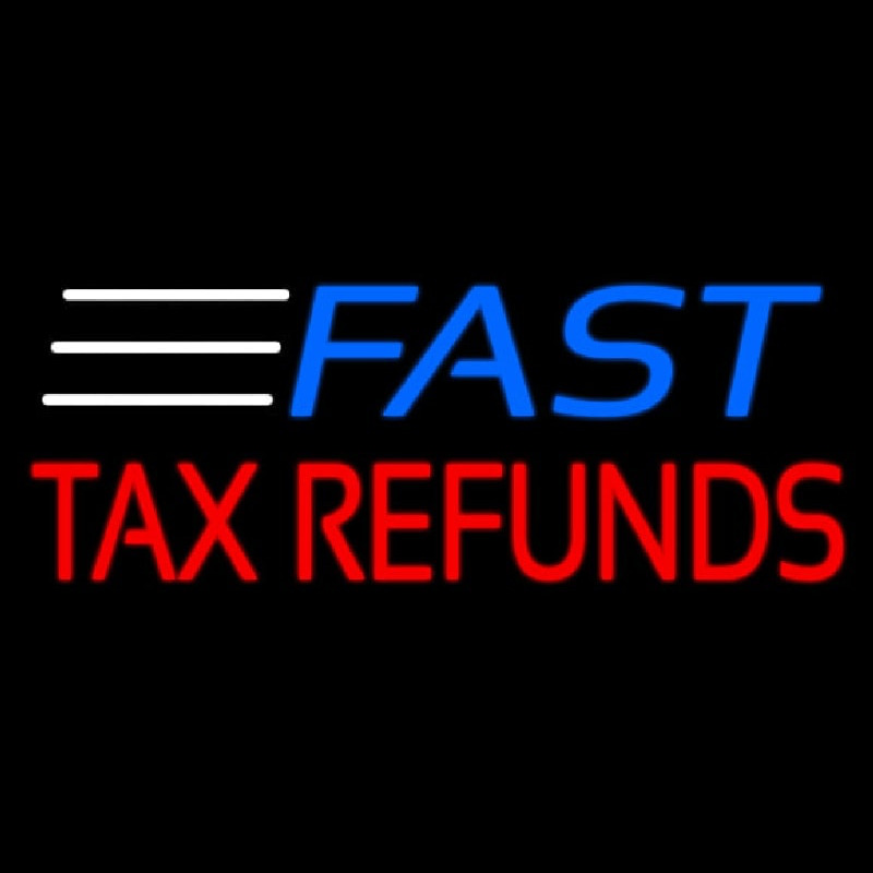 Fast Ta  Refunds Neonskylt