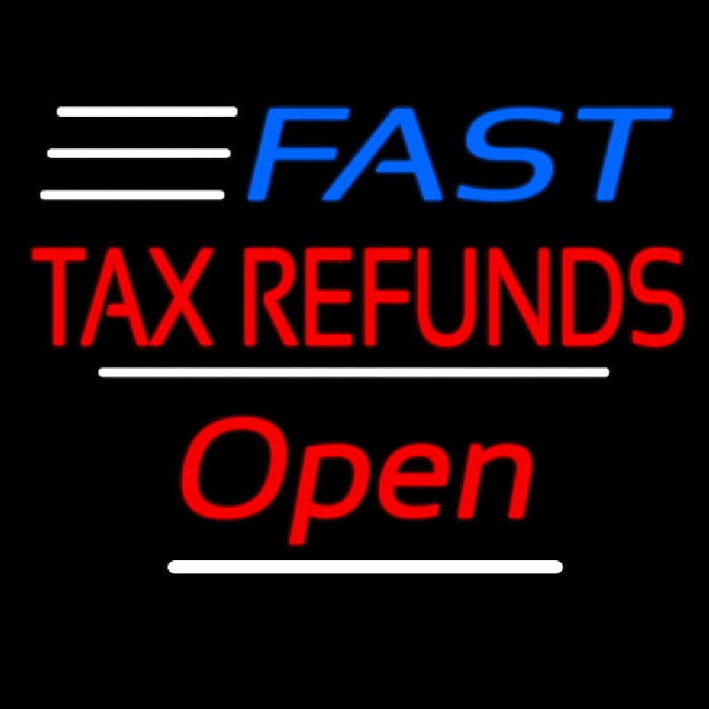Fast Ta  Refunds Open White Line Neonskylt