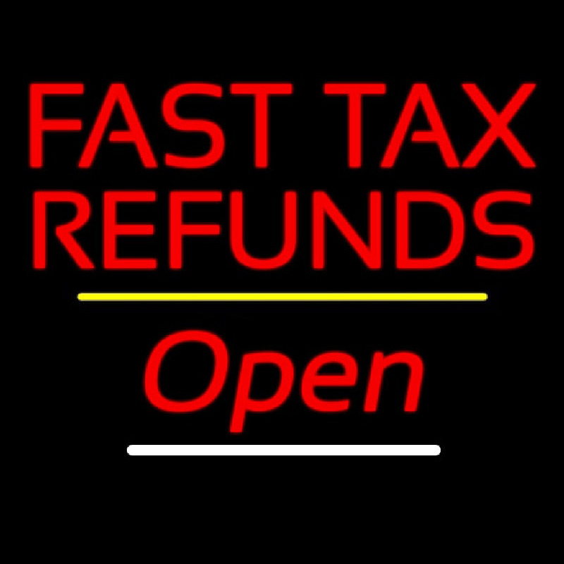 Fast Ta  Refunds Open Yellow Line Neonskylt