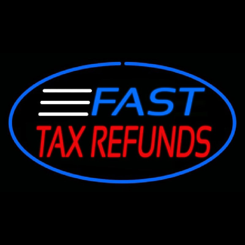 Fast Ta  Refunds Oval Blue Border Neonskylt