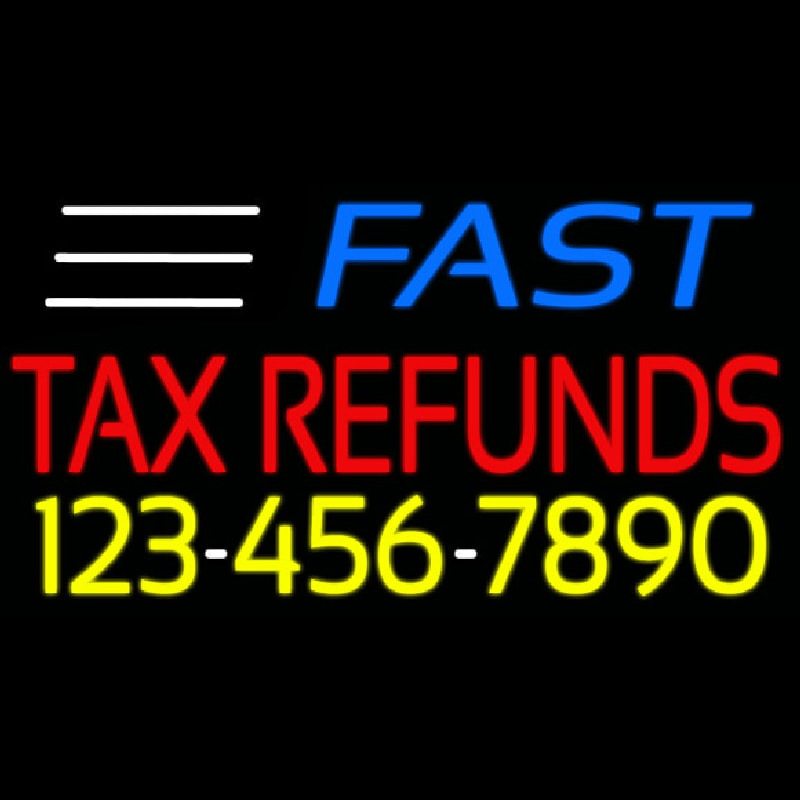Fast Ta  Refunds With Phone Number Neonskylt