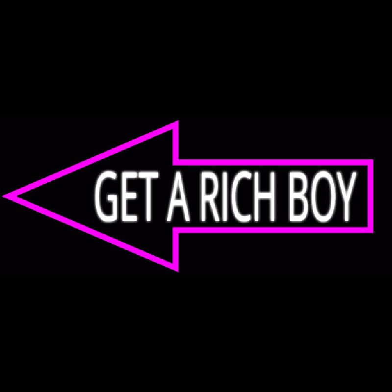 Get A Rich Boy Neonskylt