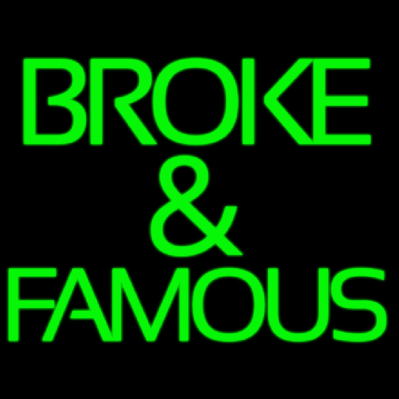 Green Broke And Famous Neonskylt