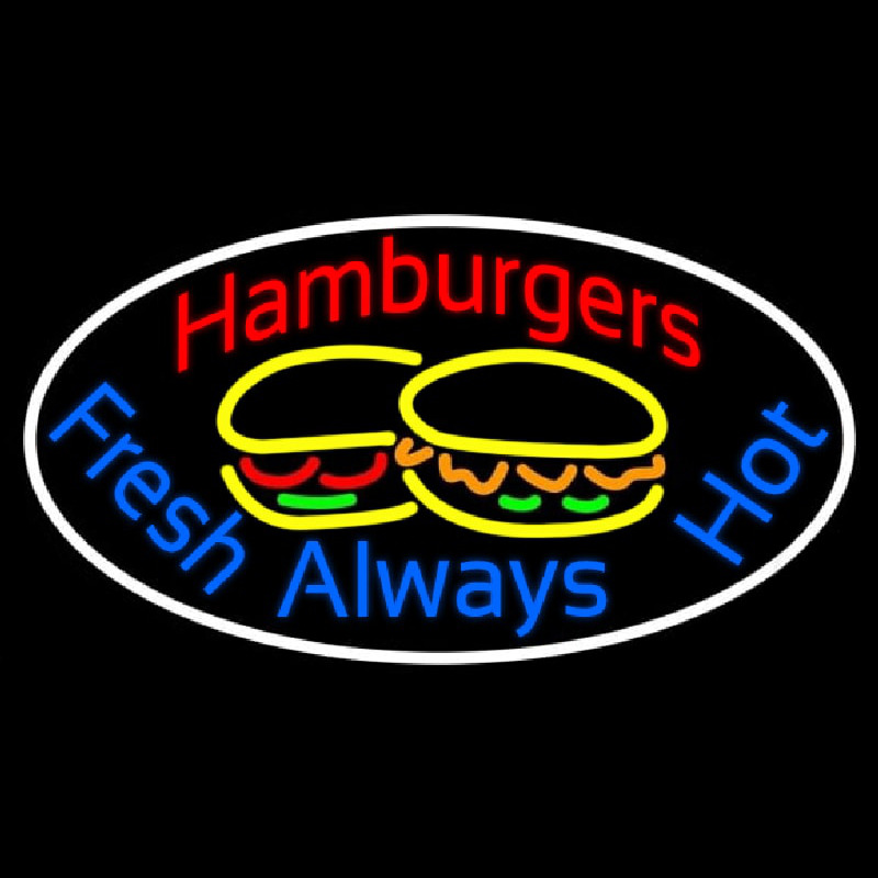 Hamburgers Fresh Always Hot Oval Neonskylt