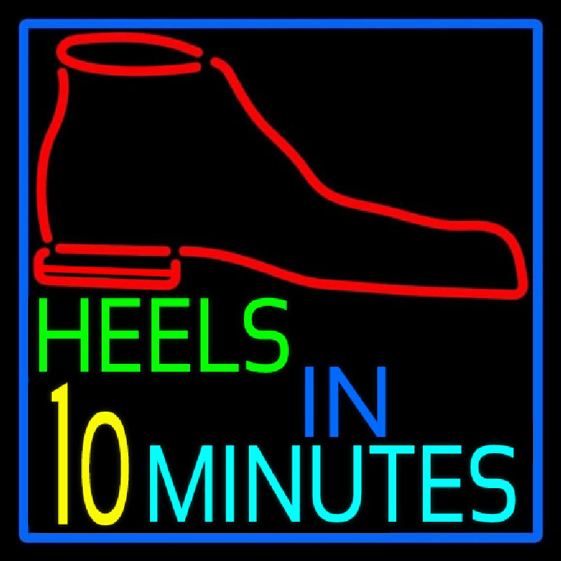 Heels In 10 Minutes Neonskylt