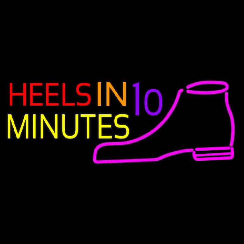 Heels In 10 Minutes Neonskylt
