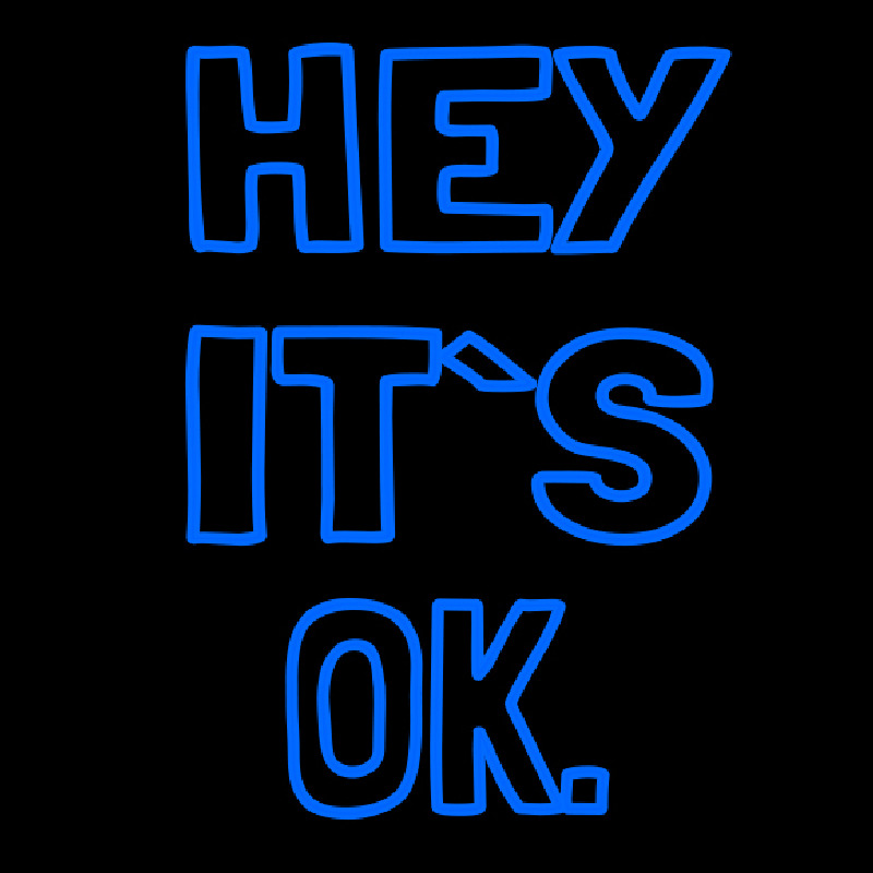 Hey Its Ok Neonskylt