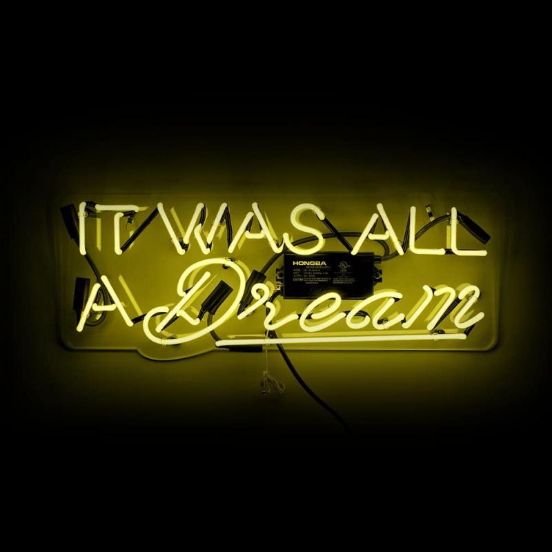 IT WAS ALLl A DREAM.jpg Neonskylt