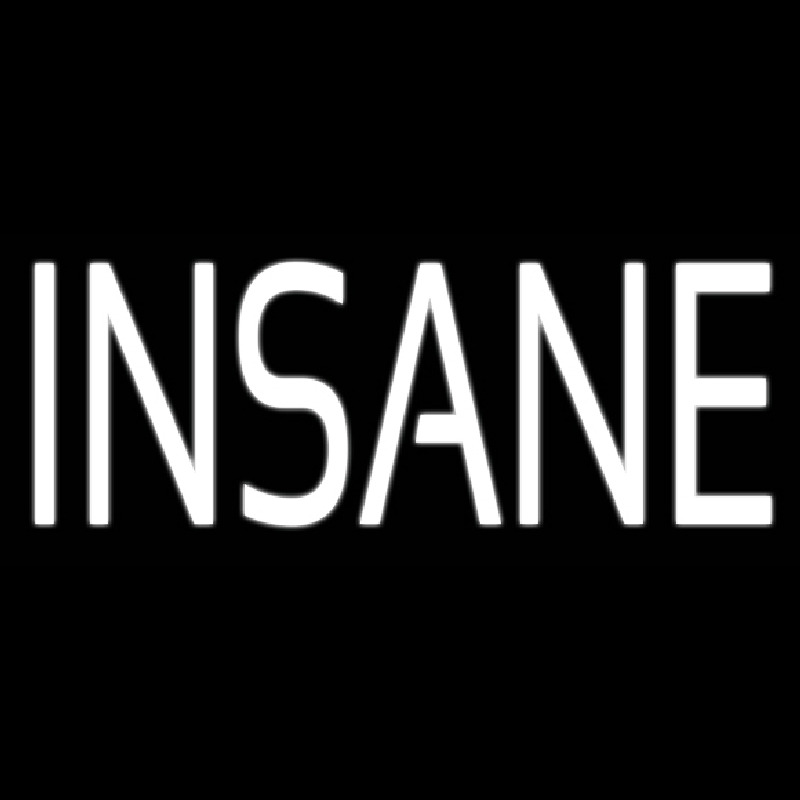 Insane Neonskylt