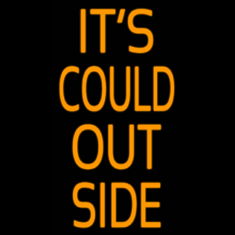 Its Cold Out Side Neonskylt