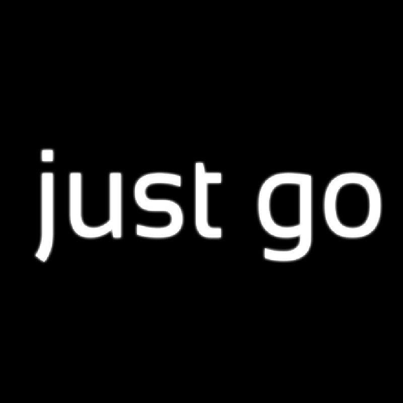Just Go Neonskylt