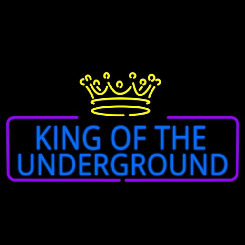 King Of The Underground Neonskylt