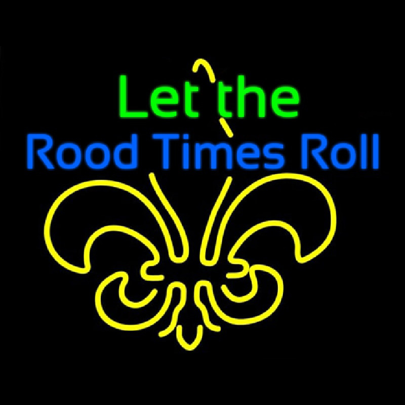 Let The Rood Times Roll Neonskylt