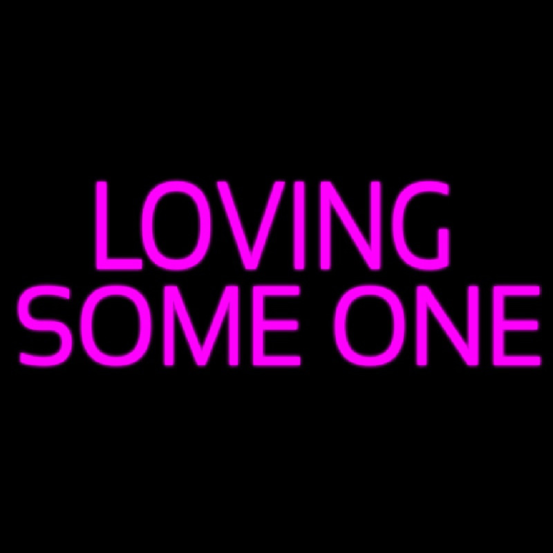 Loving Some One Neonskylt