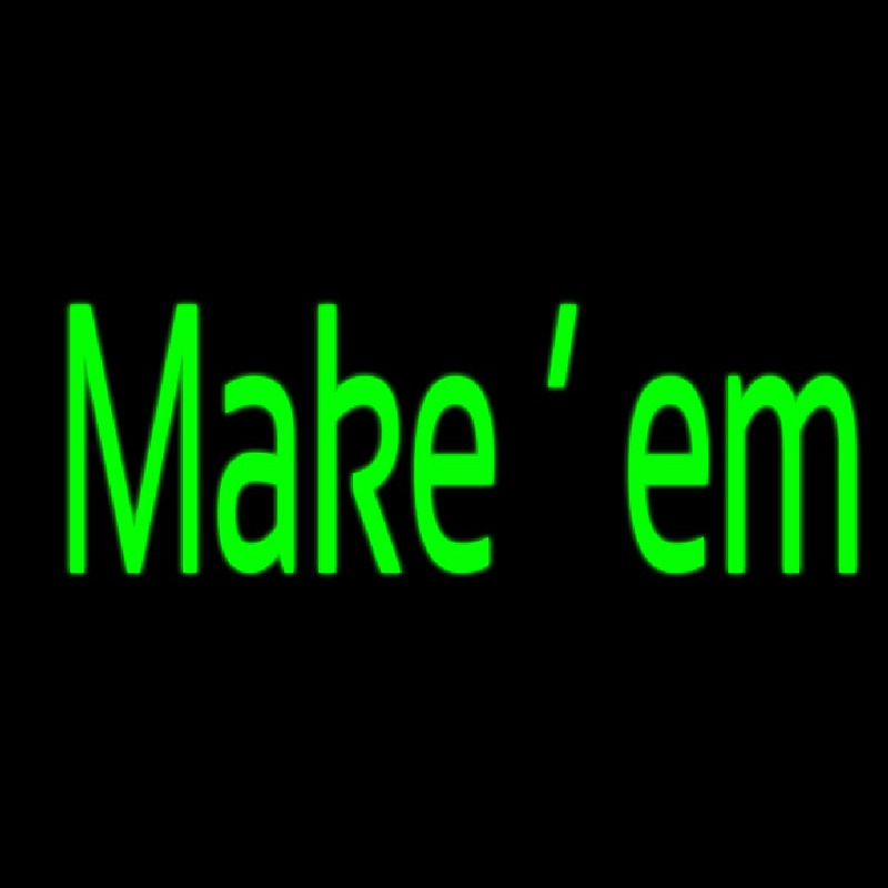 Make Em Neonskylt
