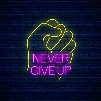 Never Give Up Neonskylt