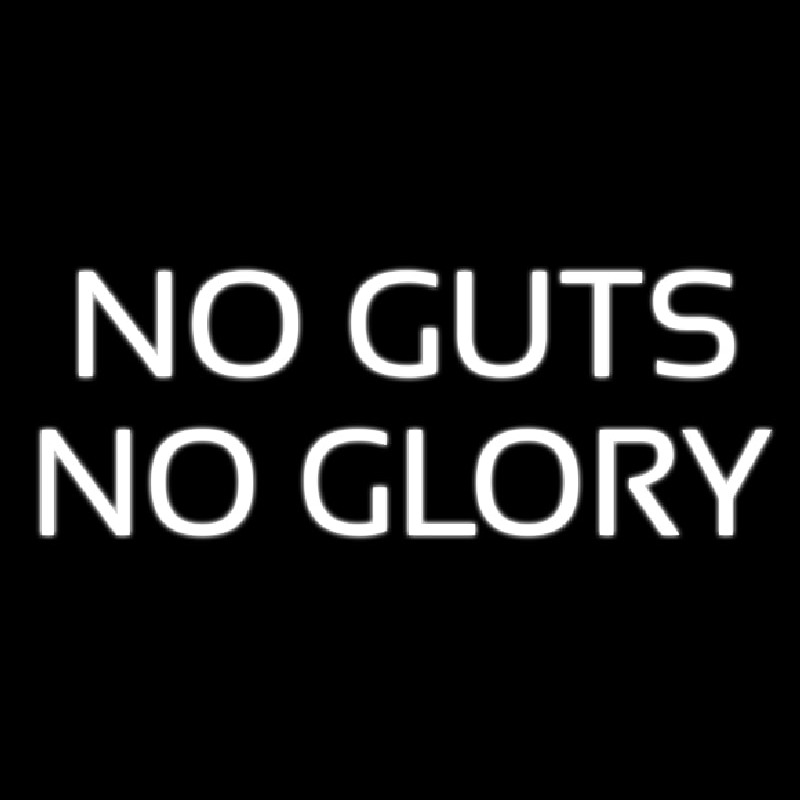 No Guts No Glory Neonskylt