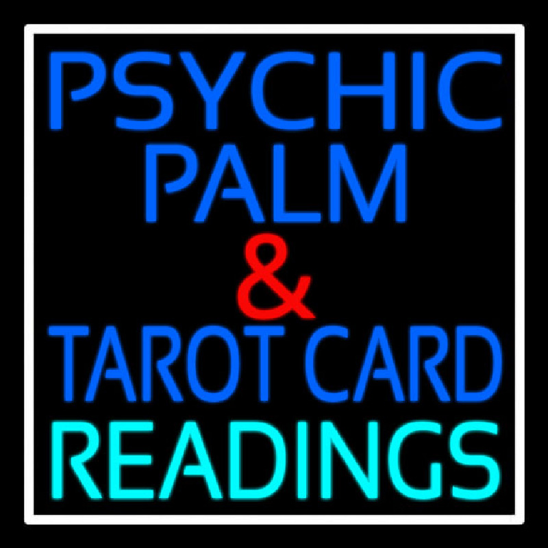 Psychic Palm And Tarot Card Readings White Border Neonskylt