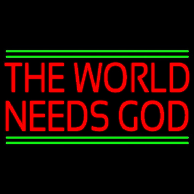 Red The World Needs God Neonskylt