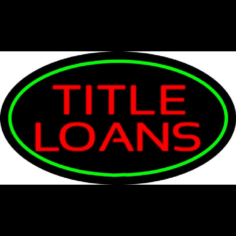 Red Title Loans Green Oval Neonskylt