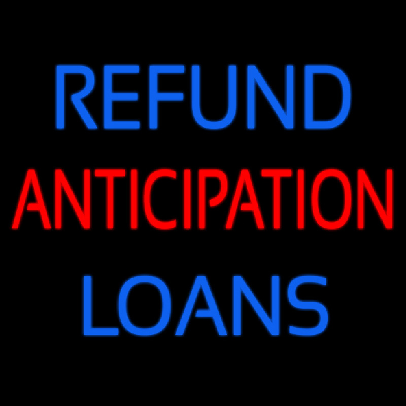 Refund Anticipation Loans Neonskylt