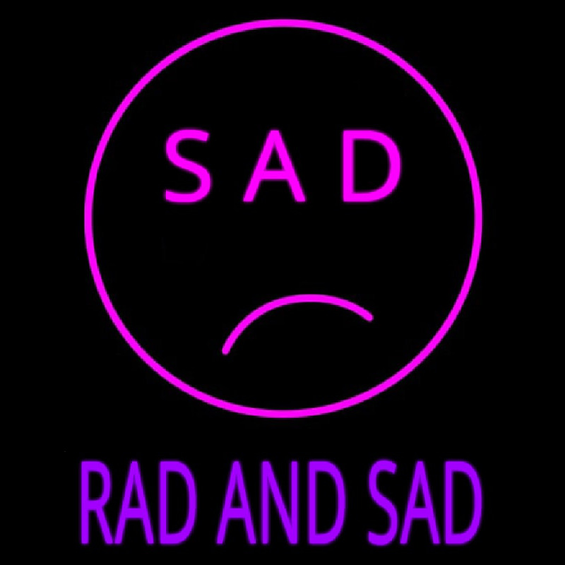 Sad Rad And Sad Neonskylt