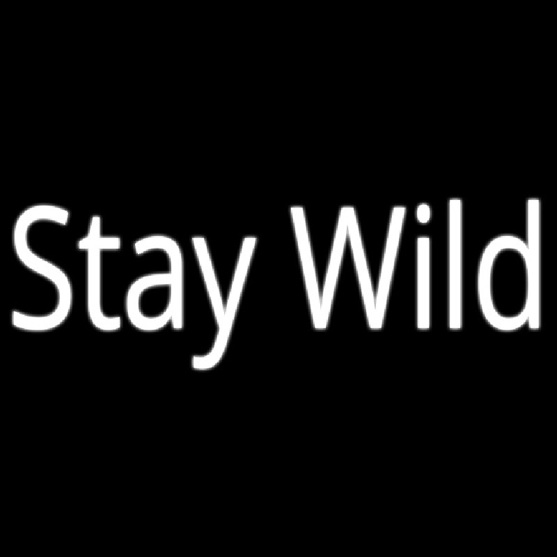 Stay Wild Neonskylt