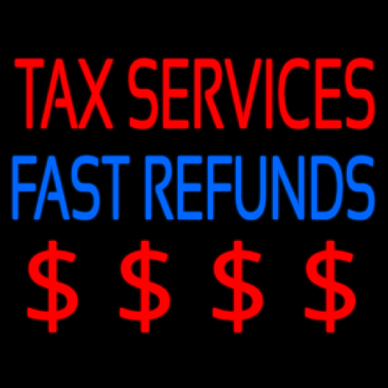 Ta  Services Fast Refunds Neonskylt