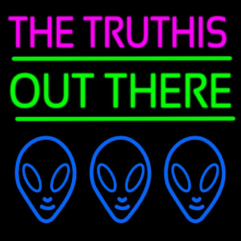 The Truth Is Out There Neonskylt