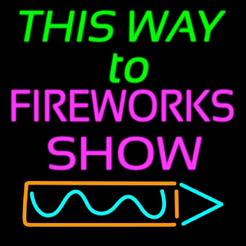 This Way To Show Fire Work 2 Neonskylt