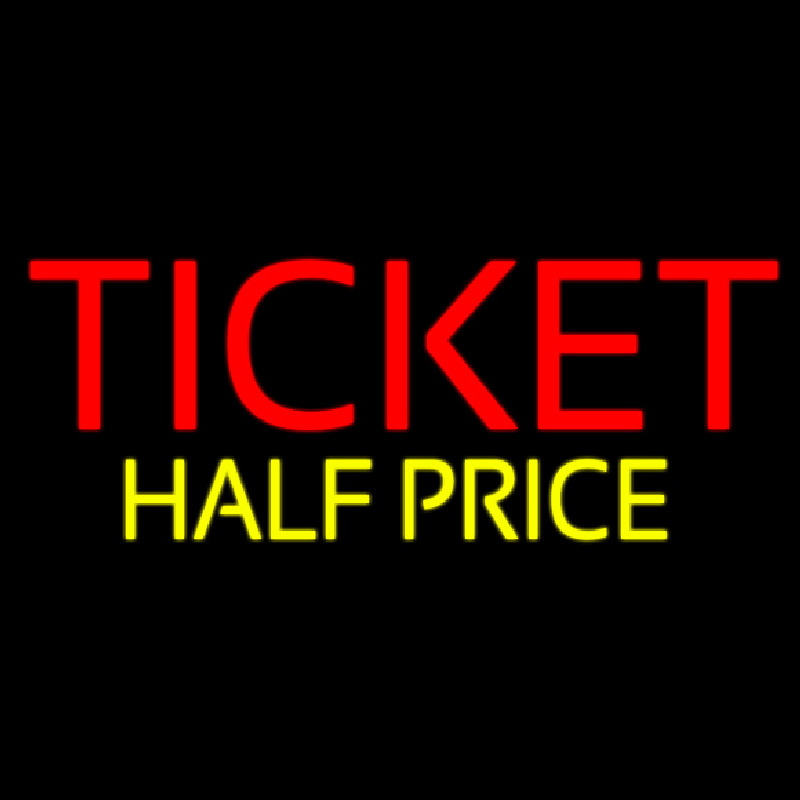 Ticket Half Price Neonskylt