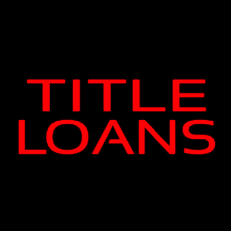 Title Loans Neonskylt
