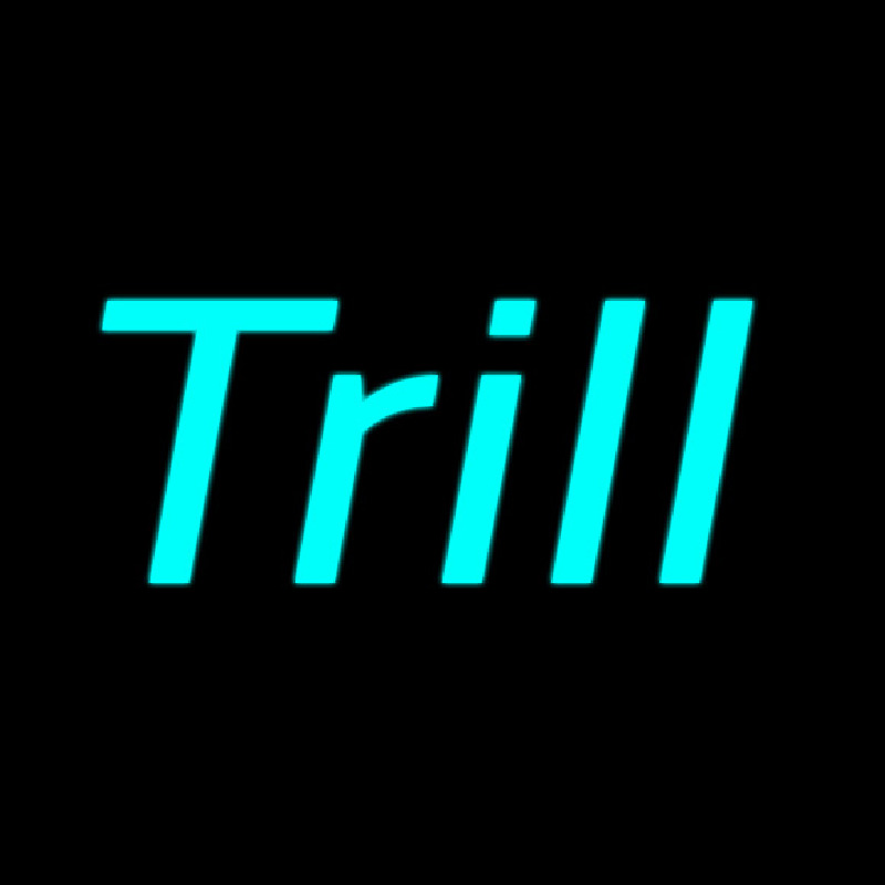 Trill Neonskylt