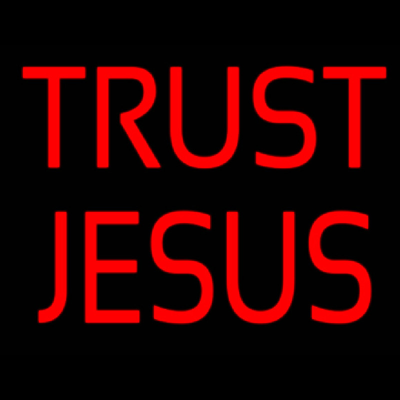 Trust Jesus Neonskylt