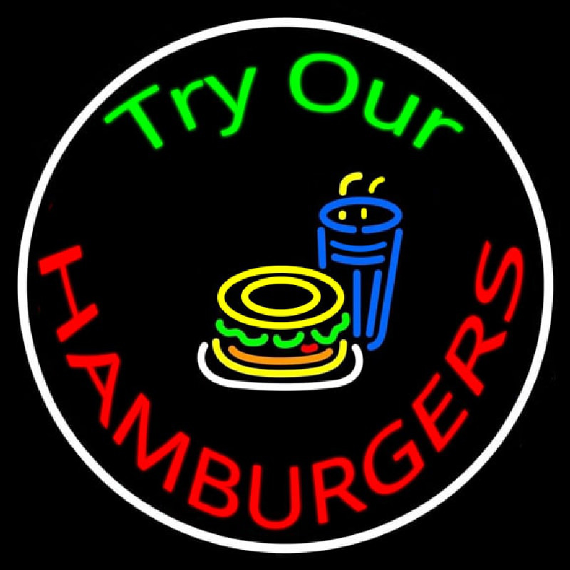 Try Our Hamburgers Circle Neonskylt