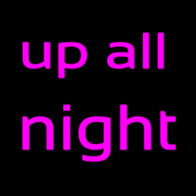 Up All Night Neonskylt